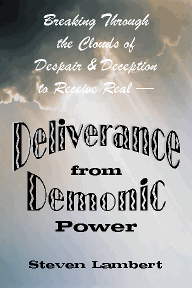 Deliverance from Demonic Powers, by Steven Lambert